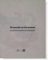 El Mundo en sus Manos. Mexico City.